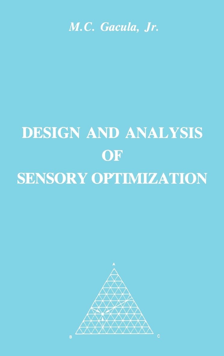 Maximo C. Gacula, Arizona) Gacula, Maximo C., Jr. (Department of Psychology, Arizona State University, Tempe, Gacula, Maximo C Gacula - Design and Analysis of Sensory Optimization, Inbunden