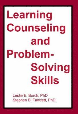 Learning Counseling and Problem-Solving Skills 1