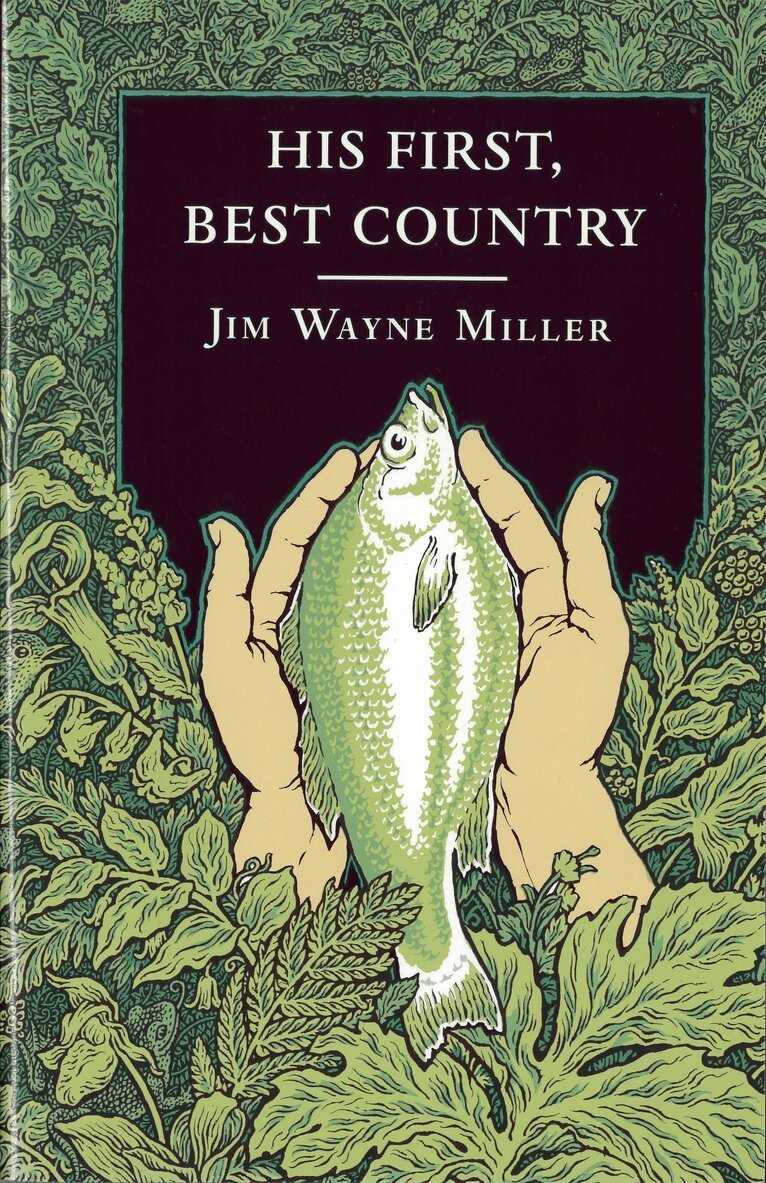 Jim Wayne Miller - His First, Best Country, Häftad