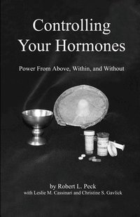 bokomslag Controlling Your Hormones: Power From Above, Within, and Without