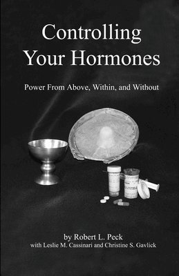 Controlling Your Hormones: Power From Above, Within, and Without 1