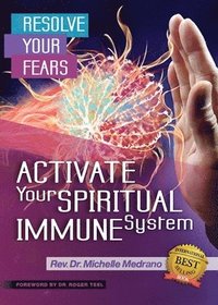 bokomslag Resolve Your Fears: Activate Your Spiritual Immune System