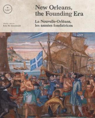 Greenwald, Erin M. Greenwald - New Orleans, the Founding Era, Inbunden