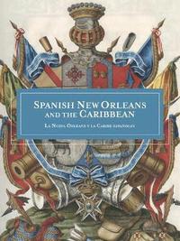 bokomslag Spanish New Orleans and the Caribbean