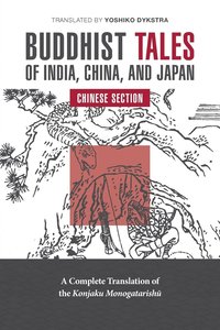 bokomslag Buddhist Tales of India, China, and Japan: China Section