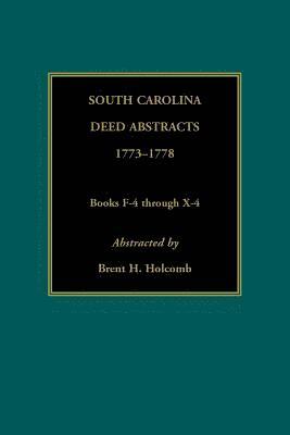 bokomslag South Carolina Deed Abstracts, 1773-1778, Books F-4 through X-4