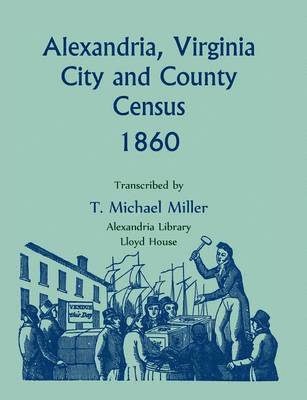 bokomslag Alexandria, Virginia City and County Census 1860