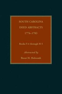 bokomslag South Carolina Deed Abstracts, 1776-1783, Books Y-4 through H-5