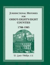 bokomslag Jurisdictional Histories of Ohio's 88 Counties 1788-1985