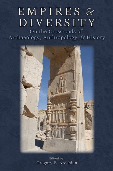 Gregory E. Areshian - Empires and Diversity, Häftad