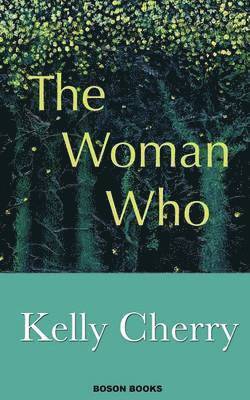 Cherry Kelly, Kelly Cherry, Kelly Cherry - Woman Who, Häftad
