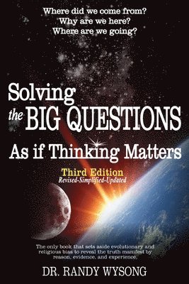 Solving the Big Questions As If Thinking Matters Third Edition 1