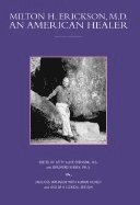 Betty Alice Erickson, Bradford P. Keeney - Milton H. Erickson, M.D.: An American Healer [With CD], Inbunden