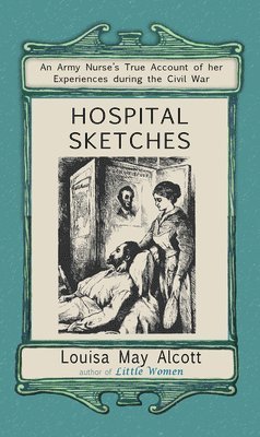 Louisa May Alcott - Hospital Sketches, Häftad