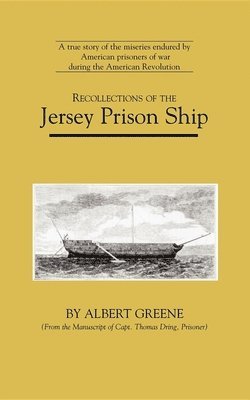 Recollections of the Jersey Prison Ship 1