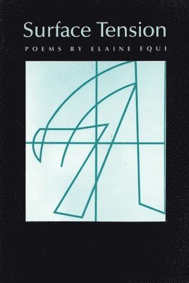 Elaine Equi - Surface Tension, Häftad