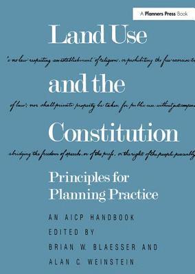 Brian W. Blaesser, Alan C. Weinstein, Brian W Blaesser, Alan C Weinstein - Land Use and the Constitution, Häftad