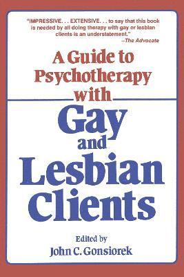 Guide To Psychotherapy With Gay & Lesbian Clients,A 1