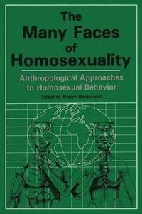 bokomslag Many Faces Of Homosexuality: Anthropological Approaches To Homosexual
