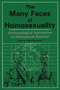 bokomslag Many Faces Of Homosexuality: Anthropological Approaches To Homosexual