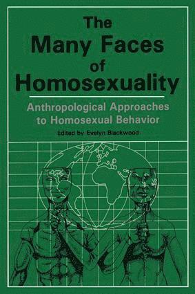 bokomslag Many Faces Of Homosexuality: Anthropological Approaches To Homosexual