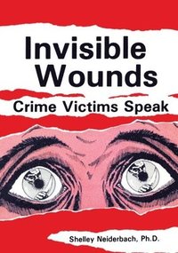 bokomslag Invisible Wounds: Crime Victims Speak