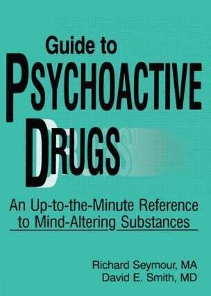 Richard B Seymour, David E Smith - Guide to Psychoactive Drugs, Häftad