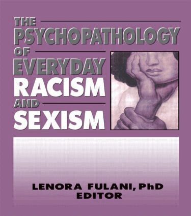 Lenora Fulani - Psychopathology of Everyday Racism and Sexism, Häftad