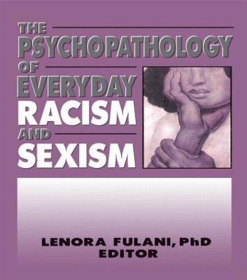 bokomslag The Psychopathology of Everyday Racism and Sexism