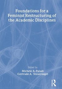 bokomslag Foundations for a Feminist Restructuring of the Academic Disciplines