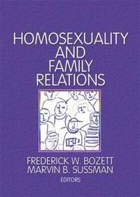 bokomslag Homosexuality and Family Relations