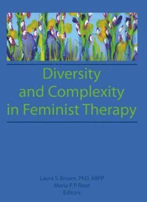 Diversity and Complexity in Feminist Therapy 1