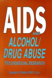 bokomslag AIDS and Alcohol/Drug Abuse