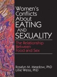 bokomslag Women's Conflicts About Eating and Sexuality