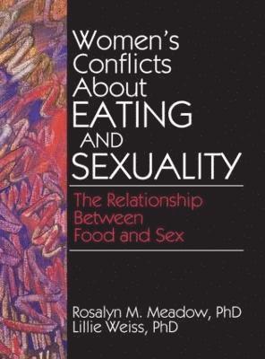 Women's Conflicts About Eating and Sexuality 1