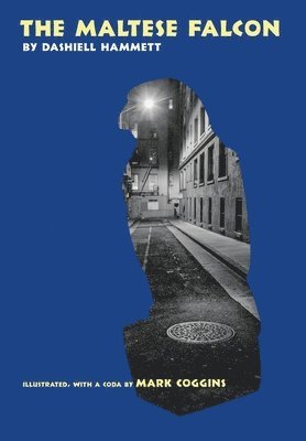 Dashiell Hammett, Mark Coggins - The Maltese Falcon, Inbunden
