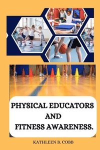 bokomslag Physical educators and fitness awareness