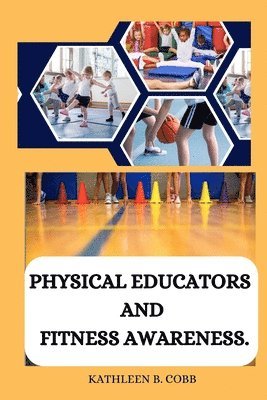 Physical educators and fitness awareness 1