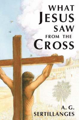 What Jesus Saw from the Cross 1