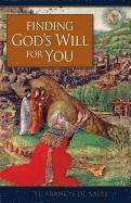 Finding God's Will for You 1