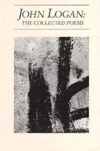 bokomslag John Logan: The Collected Poems