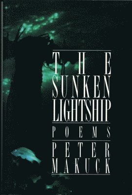Peter Makuck - The Sunken Lightship, Häftad