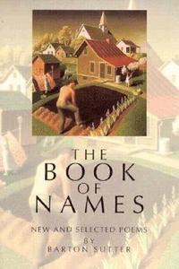 bokomslag The Book of Names: New and Selected Poems