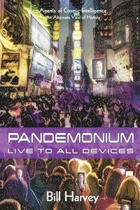 bokomslag Pandemonium: Live to All Devices