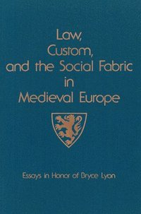 bokomslag Law, Custom, and the Social Fabric in Medieval Europe