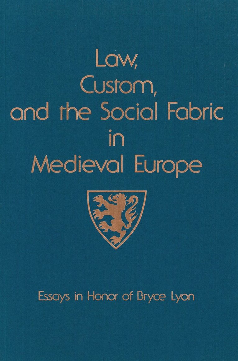 Law, Custom, and the Social Fabric in Medieval Europe 1