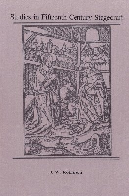 Studies in Fifteenth-Century Stagecraft 1