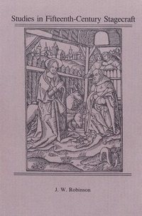 bokomslag Studies in Fifteenth-Century Stagecraft