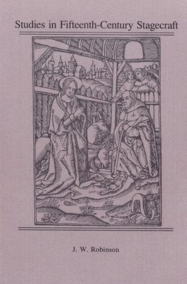 Studies in Fifteenth-Century Stagecraft 1