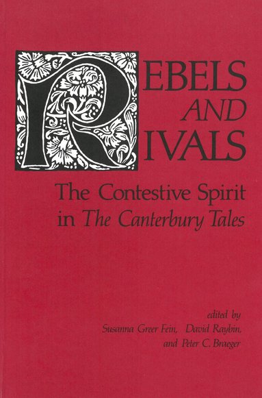 Peter C Braeger, Susanna Greer Fein, David Raybin - Rebels and Rivals, Häftad
